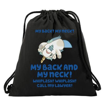My Back And My Neck Whiplash Call My Lawyer Unicorse Needs A Lawyer Drawstring Bag