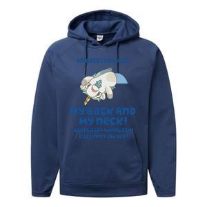 My Back And My Neck Whiplash Call My Lawyer Unicorse Needs A Lawyer Performance Fleece Hoodie