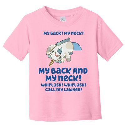 My Back And My Neck Whiplash Call My Lawyer Unicorse Needs A Lawyer Toddler T-Shirt