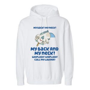 My Back And My Neck Whiplash Call My Lawyer Unicorse Needs A Lawyer Garment-Dyed Fleece Hoodie