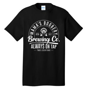 MamaS Boobery Brewing Co New Mom Breastfeeding Funny Tall T-Shirt