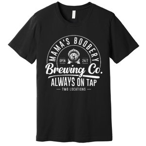 MamaS Boobery Brewing Co New Mom Breastfeeding Funny Premium T-Shirt