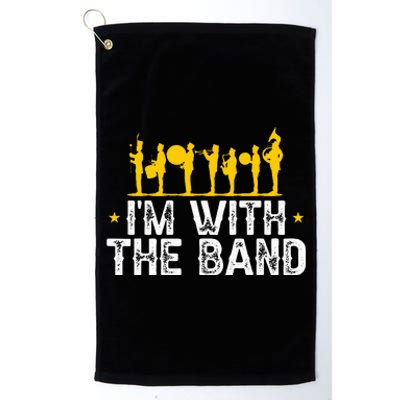 Marching Band Band Life Im With The B.A.N.D Platinum Collection Golf Towel