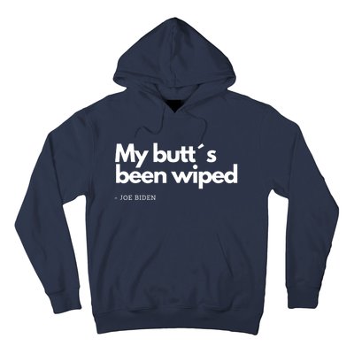 My Butt´s Been Wiped Funny Joe Biden Hoodie