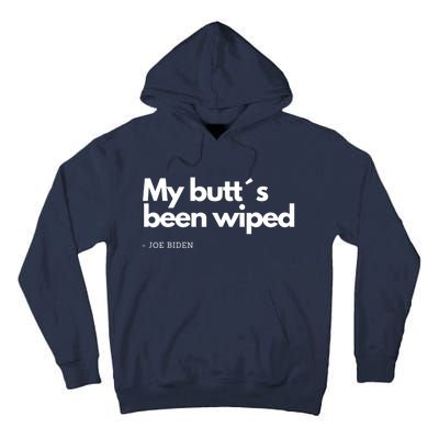 My Butt´s Been Wiped Funny Joe Biden Tall Hoodie