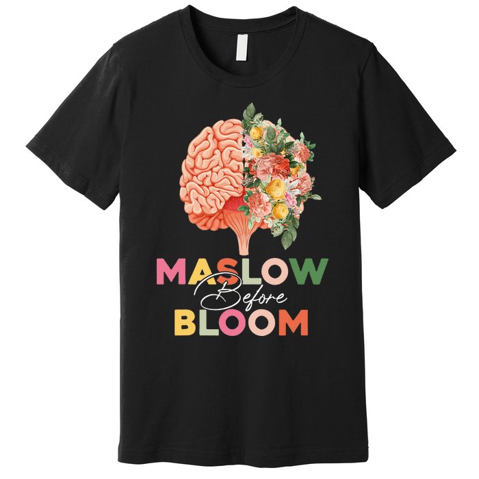 Maslow before bloom Psychology groovy wavy therapy counselor Premium T-Shirt