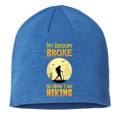 My Broom Broke So Now I Go Hiking Great Gift Witch Camping Sustainable Beanie