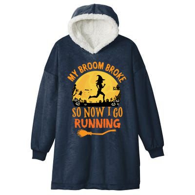 My Broom Broke So Now I Go Running Halloween Witch Cool Gift Hooded Wearable Blanket