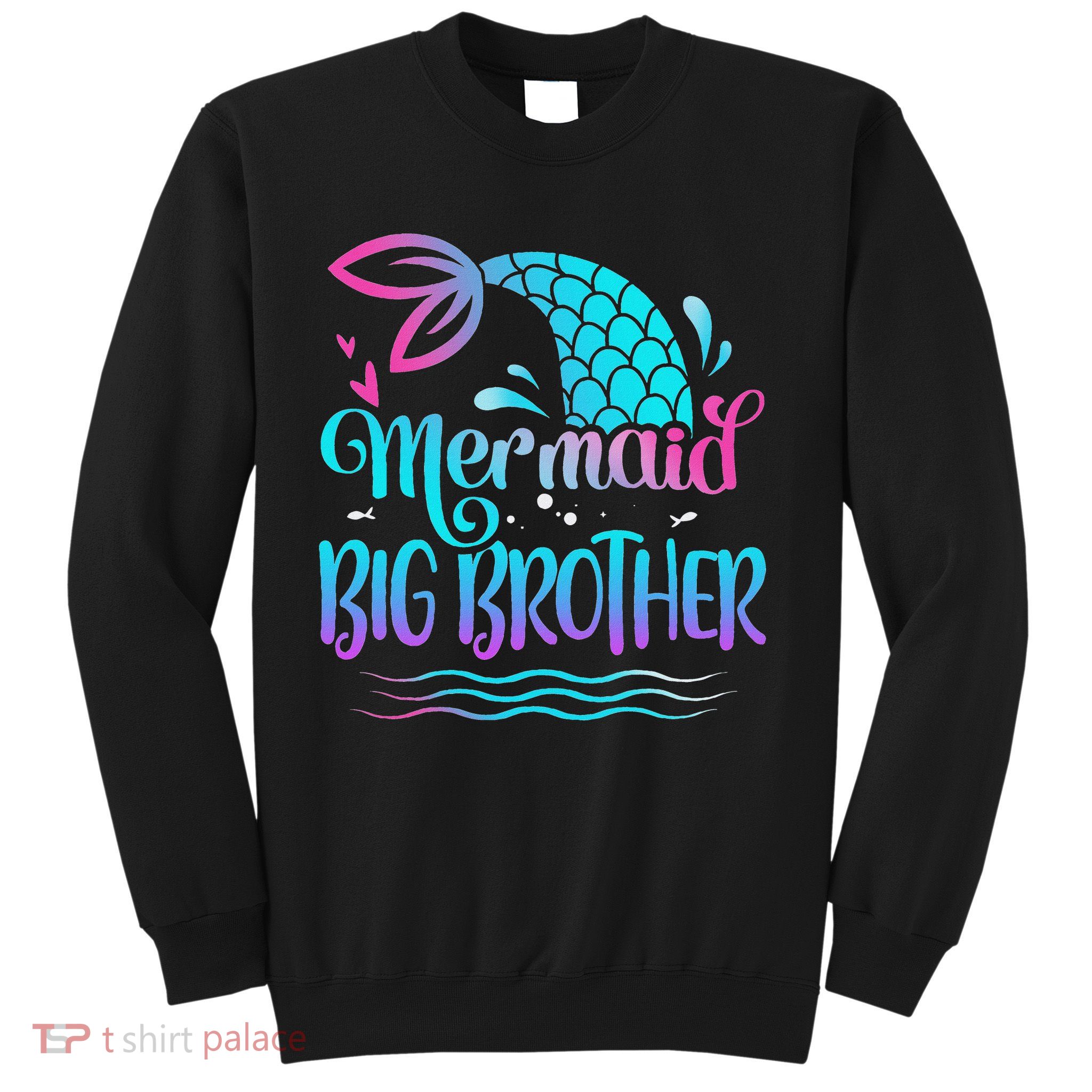 Mermaid Big Brother Cute Mermaid Birthday Family Matching Sweatshirt