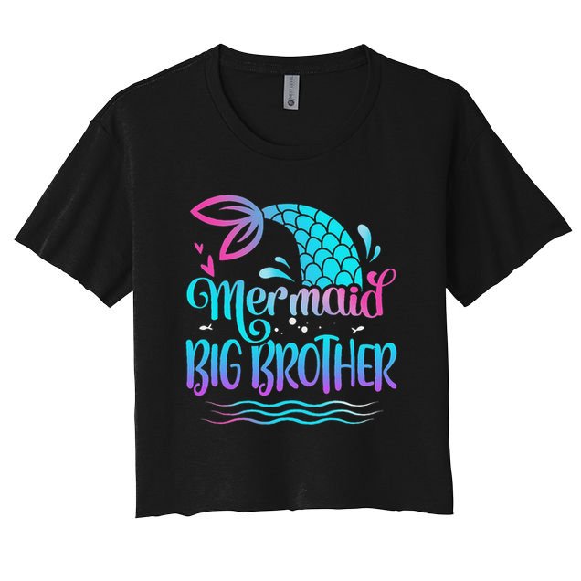Mermaid Big Brother Cute Mermaid Birthday Family Matching Women's Crop Top Tee