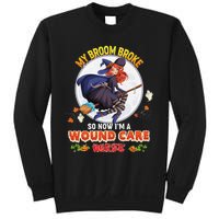 My Broom Broke So Now IM A Wound Care Nurse Halloween Boo Sweatshirt