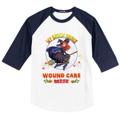 My Broom Broke So Now IM A Wound Care Nurse Halloween Boo Baseball Sleeve Shirt