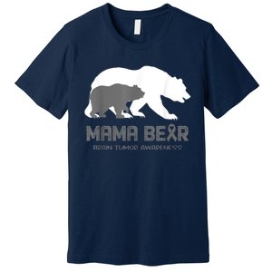 Mama Bear Brain Tumor Awareness Shirt For Women Men Premium T-Shirt