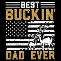Men Best Buckin Dad Ever Deer Hunting Bucking Fathers Day Gift Backpack