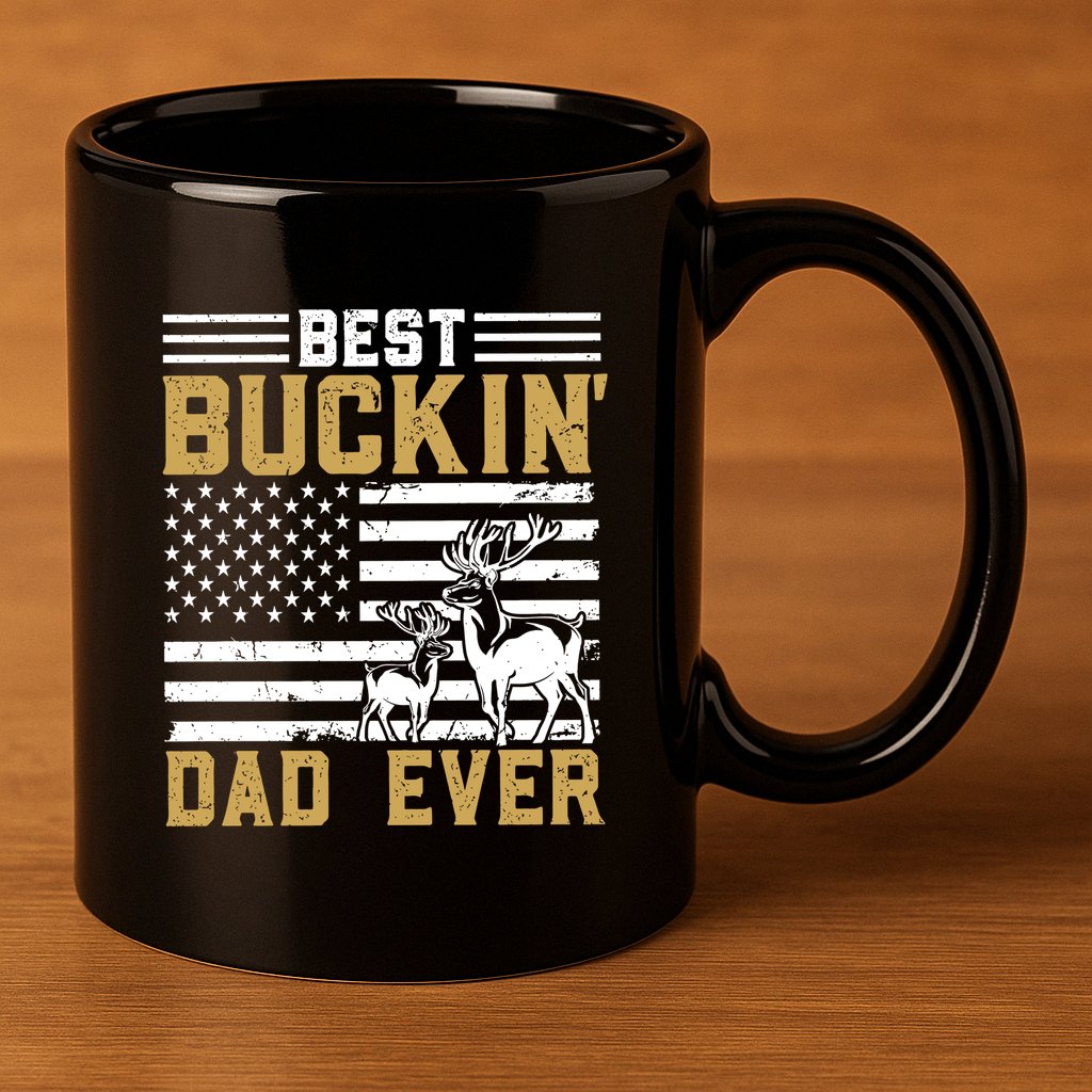 Men Best Buckin Dad Ever Deer Hunting Bucking Fathers Day Gift 11oz C Handle Ceramic Mug