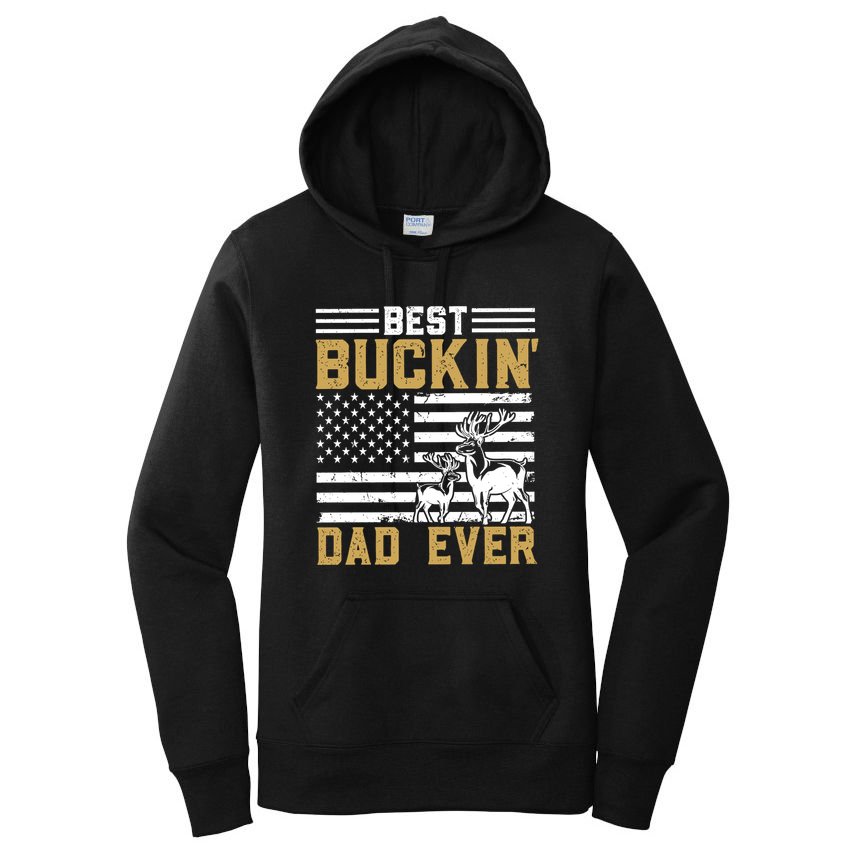 Men Best Buckin Dad Ever Deer Hunting Bucking Fathers Day Gift Women's Pullover Hoodie