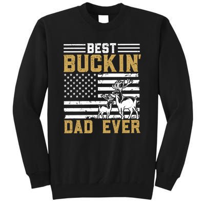 Men Best Buckin Dad Ever Deer Hunting Bucking Fathers Day Gift Tall Sweatshirt