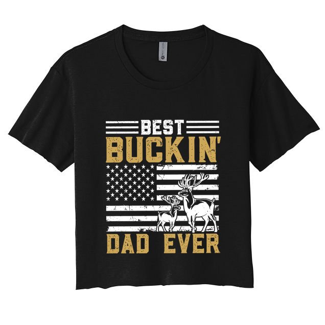 Men Best Buckin Dad Ever Deer Hunting Bucking Fathers Day Gift Crop Top