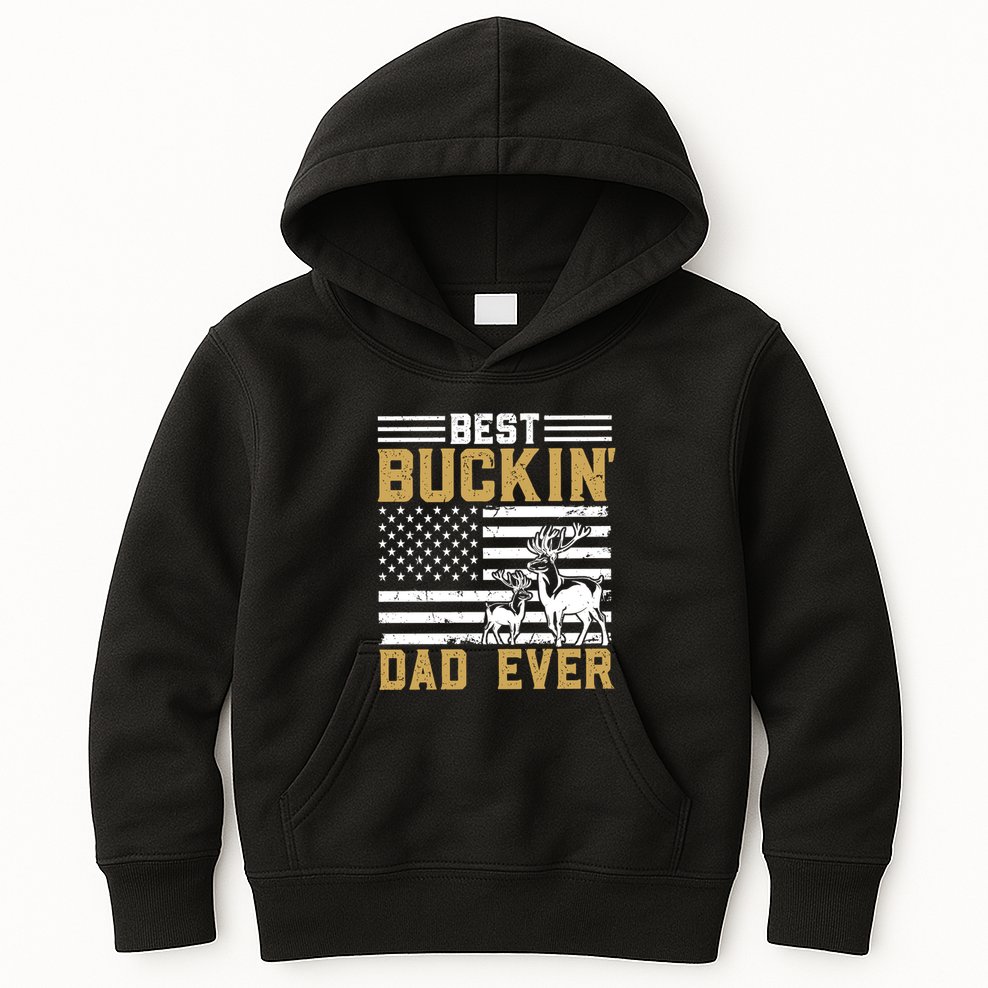 Men Best Buckin Dad Ever Deer Hunting Bucking Fathers Day Gift Kids Hoodie