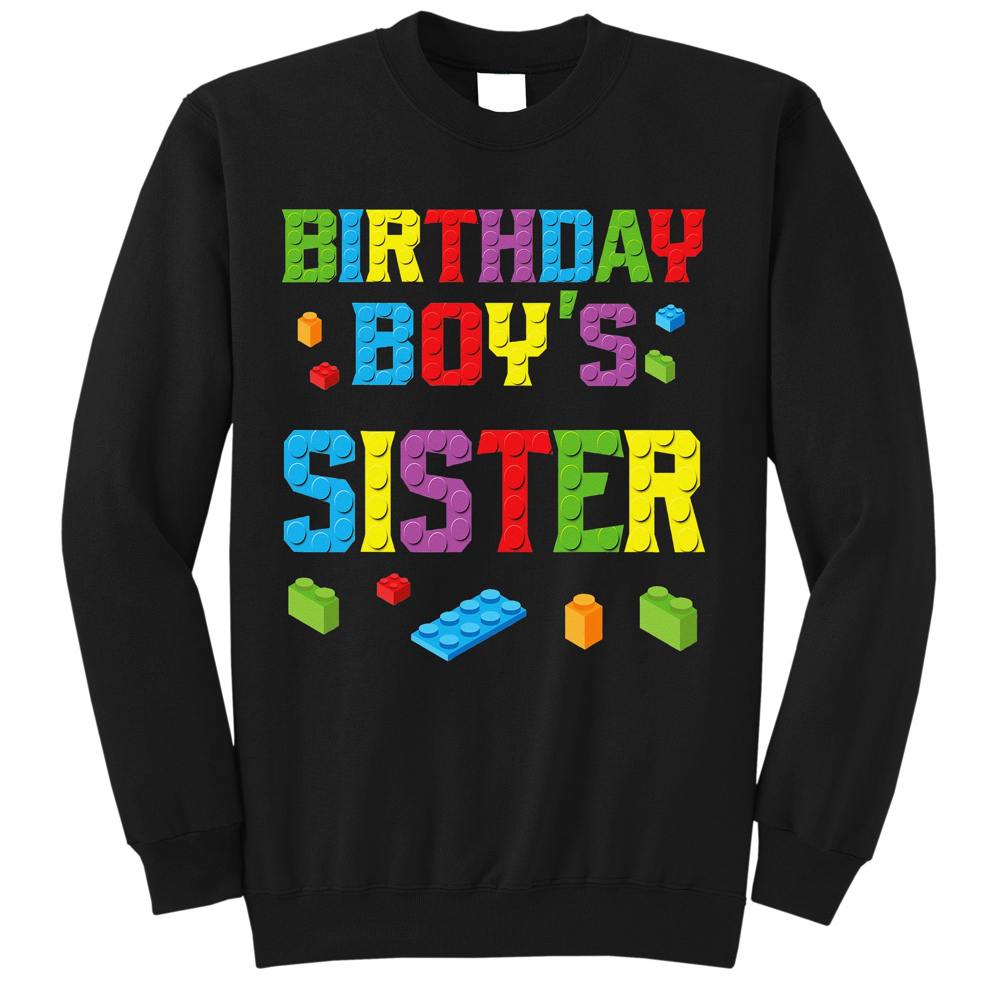 Master Builder Birthday Sister Building Bricks Blocks Sweatshirt