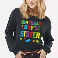 Master Builder Birthday Sister Building Bricks Blocks Cropped Pullover Crew