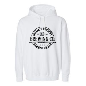 Mama's Boobery Brewing Co Two Locations Always On Tap Breastfeeding Mam Garment-Dyed Fleece Hoodie