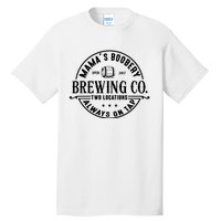 Mama's Boobery Brewing Co Two Locations Always On Tap Breastfeeding Mam Tall T-Shirt