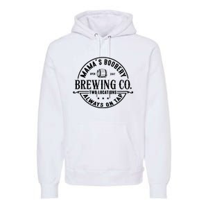 Mama's Boobery Brewing Co Two Locations Always On Tap Breastfeeding Mam Premium Hoodie