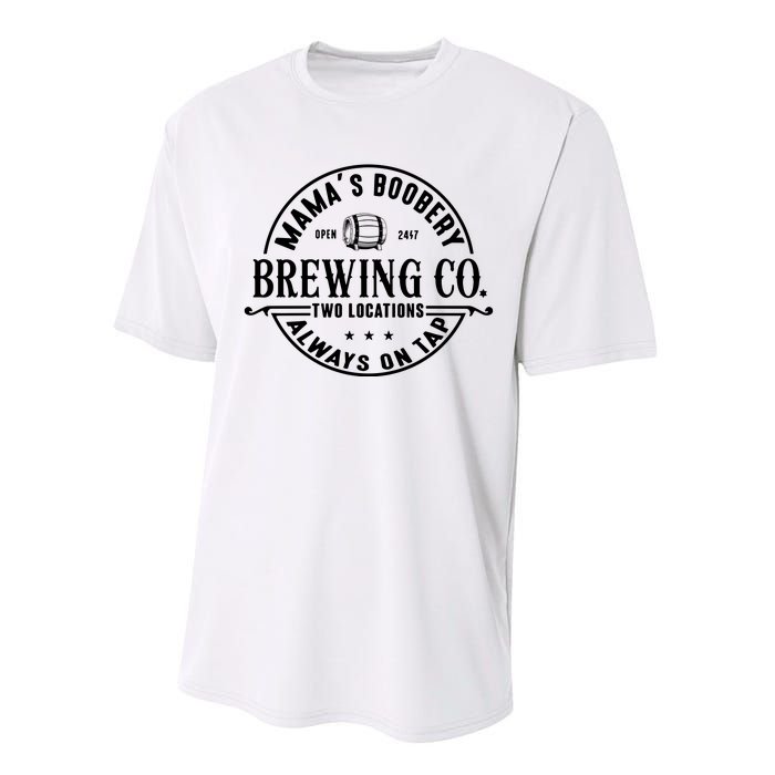 Mama's Boobery Brewing Co Two Locations Always On Tap Breastfeeding Mam Performance Sprint T-Shirt