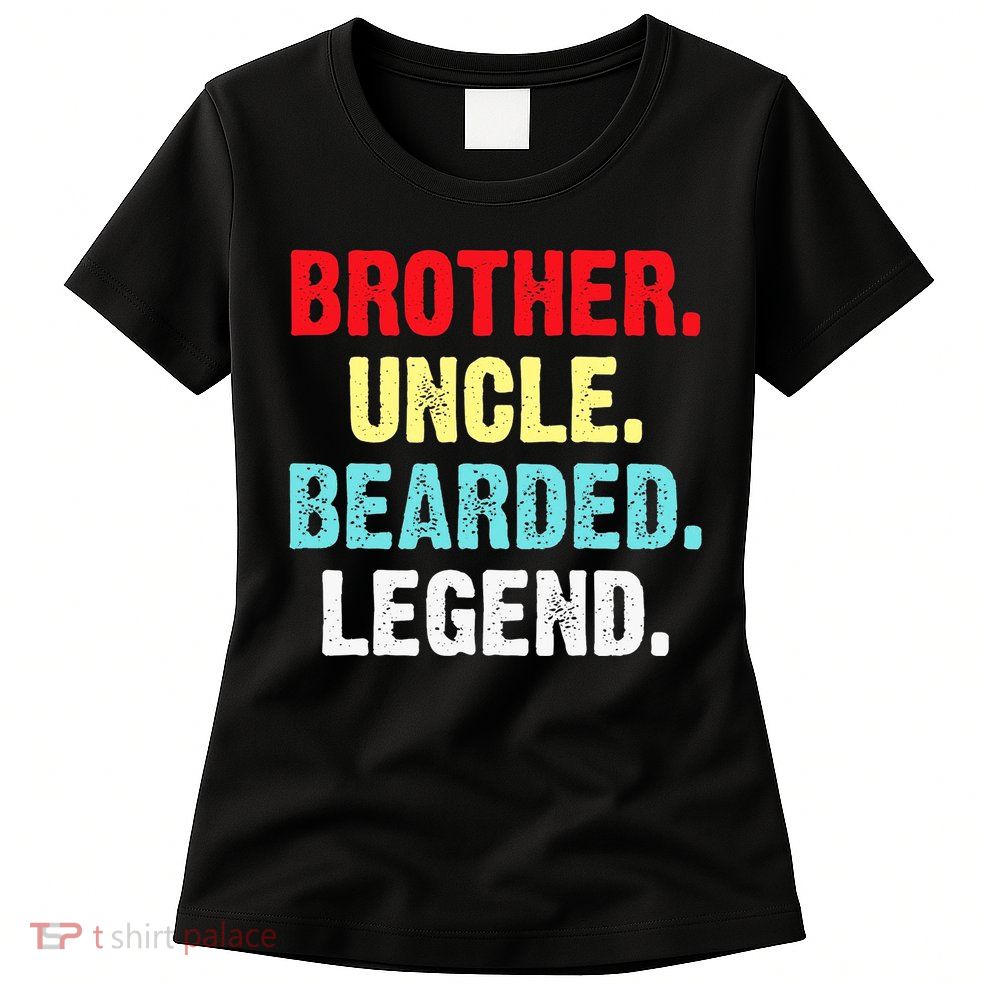 Men Bearded Brother Uncle Beard Legend Womens T-Shirt