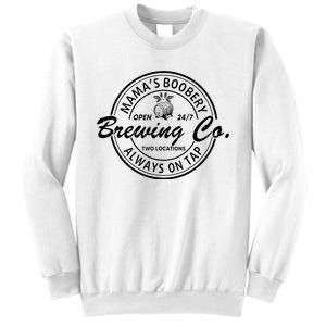 MamaS Boobery Brewing Co Always On Tap Mom Life Sweatshirt