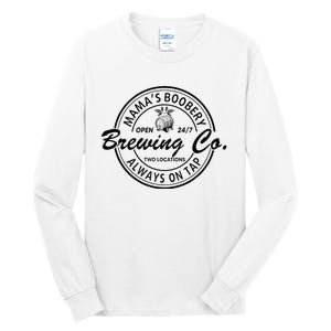 MamaS Boobery Brewing Co Always On Tap Mom Life Tall Long Sleeve T-Shirt