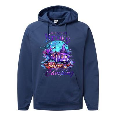 My Broom Broke So Now I Go Camping Halloween Family Lover Pumpkin Performance Fleece Hoodie