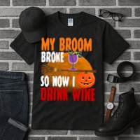 My Broom Broke So Now I Drink Wine Tall T-Shirt