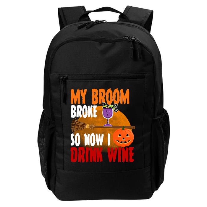 My Broom Broke So Now I Drink Wine Backpack