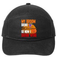 My Broom Broke So Now I Drink Wine 7-Panel Snapback Hat