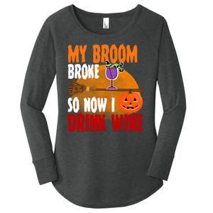 My Broom Broke So Now I Drink Wine Women's Perfect Tri Tunic Long Sleeve Shirt