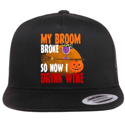 My Broom Broke So Now I Drink Wine Flatbill Hat