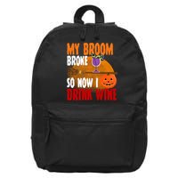 My Broom Broke So Now I Drink Wine 16 in Basic Backpack