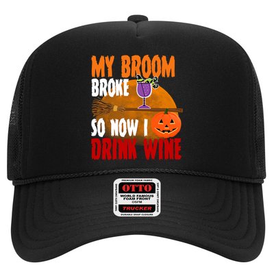 My Broom Broke So Now I Drink Wine Trucker Hat