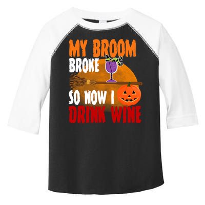 My Broom Broke So Now I Drink Wine Toddler Fine Jersey T-Shirt