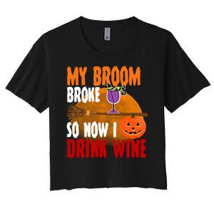 My Broom Broke So Now I Drink Wine Women's Crop Top Tee