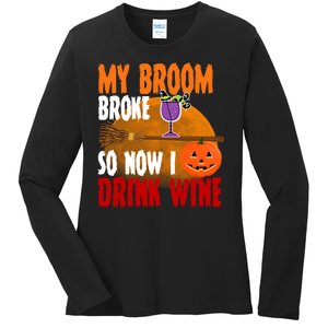 My Broom Broke So Now I Drink Wine Ladies Long Sleeve Shirt