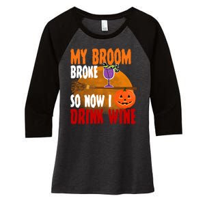 My Broom Broke So Now I Drink Wine Women's Tri-Blend 3/4-Sleeve Raglan Shirt