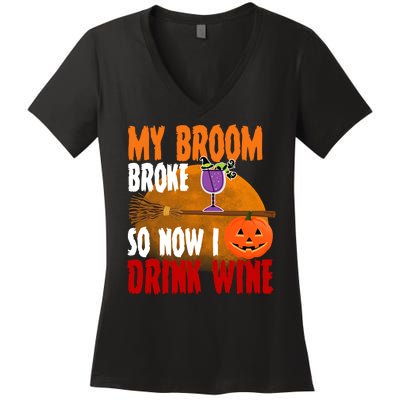 My Broom Broke So Now I Drink Wine Women's V-Neck T-Shirt