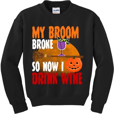 My Broom Broke So Now I Drink Wine Kids Sweatshirt