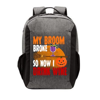 My Broom Broke So Now I Drink Wine Vector Backpack