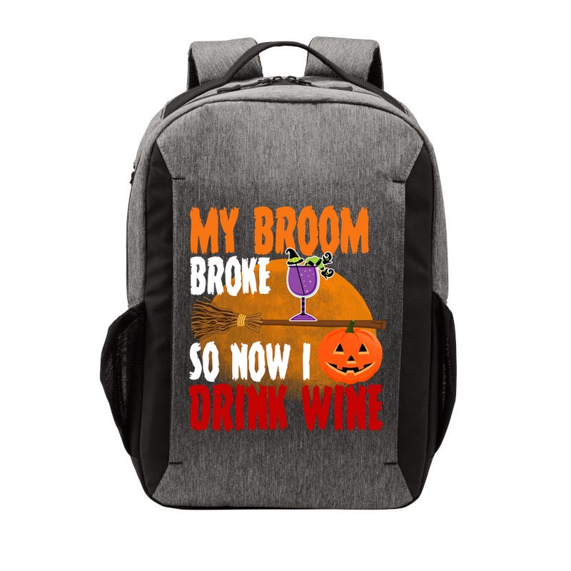My Broom Broke So Now I Drink Wine Vector Backpack