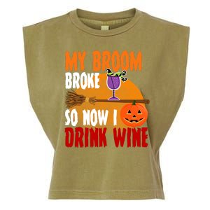 My Broom Broke So Now I Drink Wine Garment-Dyed Women's Muscle Tee