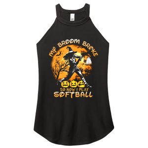 My Broom Broke So Now I Play Softball Baseball Halloween Women's Perfect Tri Rocker Tank